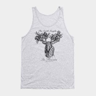 The Earth Laughs in Flowers Tank Top